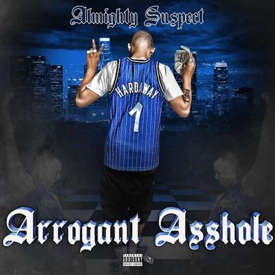 Arrogant Asshole 專輯 Almighty Suspect/JP Cali Smoov/Rico Recklezz