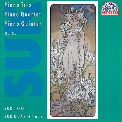 Suk QuartetDoležal Quartet Suk: Piano Trio, Elegy, Piano Quartet, Piano Quintet