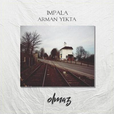 Olmaz 專輯 Kamer/Eylül/Impala