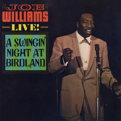 Live! A Swingin&#x27; Night At Birdland 专辑 Joe Williams/Harry "Sweets" Edison