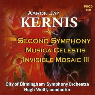 Kernis: Symphony No. 2, Musica Celestis & Invisible Mosaic III 專輯 City Of Birmingham Symphony Orchestra/Sakari Oramo/Nikolai Lugansky