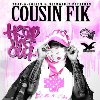 Trap Me Out 專輯 Droop-E/Cousin Fik