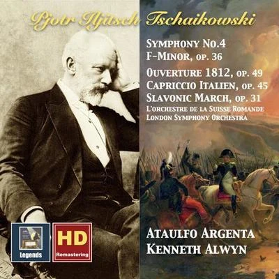 TCHAIKOVKSY, P.I.: Symphony No. 4Capriccio ItalienMarche slave1812 Festival Overture (Alwyn, Argenta) (1958) 专辑 Kenneth Alwyn/Chorus of the Welsh National Opera/Bryn Terfel/Arthur Davies/Orchestra of the Welsh National Opera