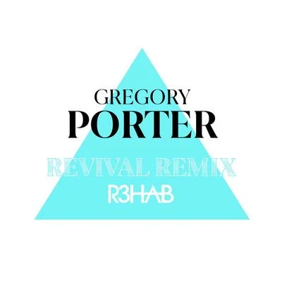 Revival (R3HAB Remix) 專輯 Gregory Porter