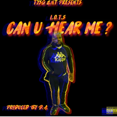 Can U Hear Me? 專輯 GeeHunnit/Acedelfresco/L.O.T.S.