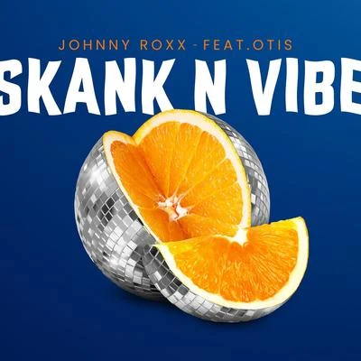 Skank N Vibe 专辑 Johnny Roxx