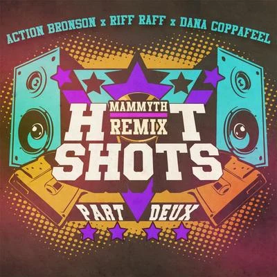 Action BronsonTony TouchKool G Rap Hot Shots Part Deux (Mammyth Remix) [feat. Action Bronson & Riff Raff]