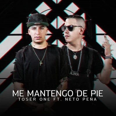 Me Mantengo de Pie (feat. Neto Peña) 專輯 Dande/Toser One/Turek Hem/Discípulos Del Concreto/Kerox