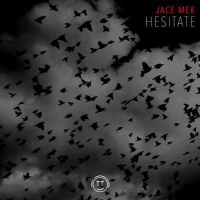 Hesitate 專輯 Jace Mek