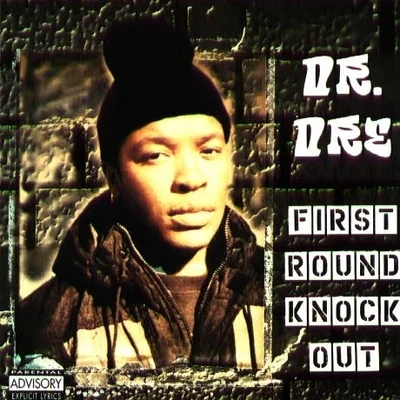 First Round Knock Out 专辑 Dr. Dre