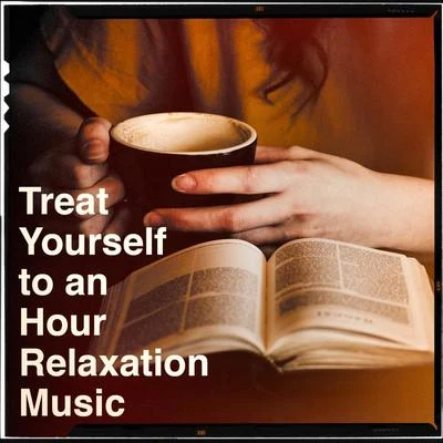 Musique de Relaxation Treat Yourself to an Hour Relaxation Music