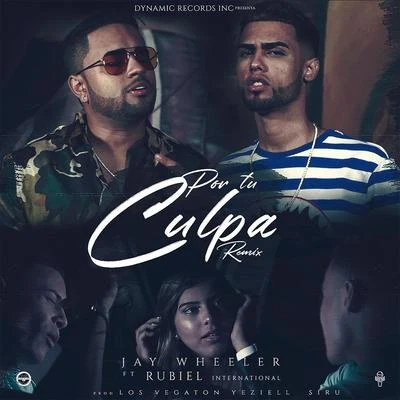 Por Tu Culpa (Remix) [feat. Rubiel International] 專輯 Rubiel International