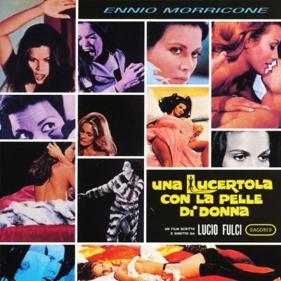 Una lucertola con la pelle di Donna - A Lizard In a Womans Skin (Original Motion Picture Soundtrack) 專輯 Charles Bernstein/Samantha Shelton and Michael Andrew/Nick Perito/The Film Studio Orchestra/Ennio Morricone