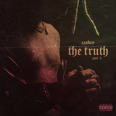 The Truth (Part 2) 专辑 Dezel Washington/Caskey/Checkmait