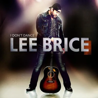 I Don't Dance 專輯 Lee Brice