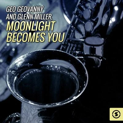 Geo Geovanny and Glenn Miller, Moonlight Becomes You 專輯 The Martinees/The Azuca Band/Edgardo Cintron/Latin Jazz Band/Latino Beats