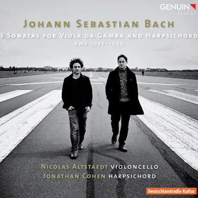 BACH, J.S.: Viola da Gamba Sonatas, BWV 1027-1029 (arr. for cello) (Altstaedt, Cohen) 专辑 Nicolas Altstaedt/Claudio Bohórquez/Sofia Philharmonic Orchestra/Anton Stepanovich Arensky/Philippe Quint