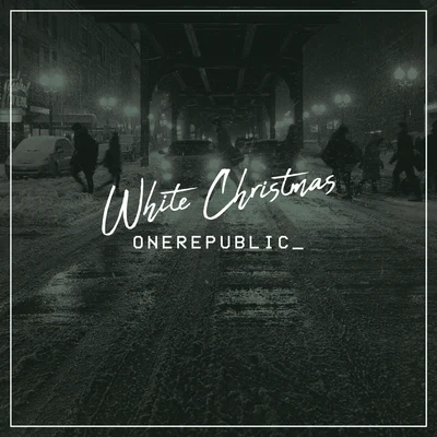 White Christmas 專輯 OneRepublic/Mike Bravo