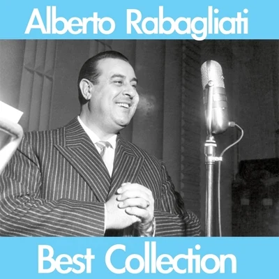 Alberto Rabagliati (Best Collection) 专辑 Alberto Rabagliati/Manuel Ponce/Gerd Karlick/Ewald Walter/Tino Rossi