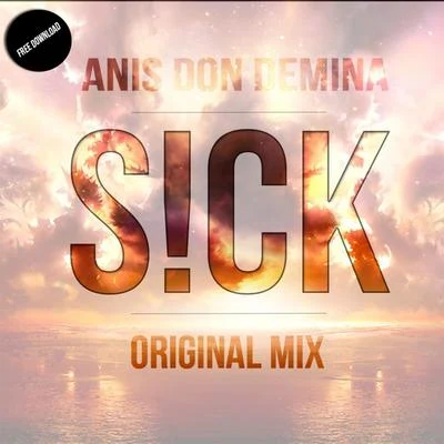 S!CK (Original Mix) 专辑 Axel Schylström/Anis Don Demina