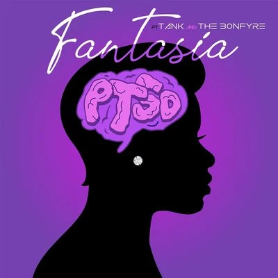 PTSD (feat. Tank and The Bonfyre) 專輯 Fantasia/Signal