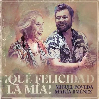 ¡ Qué Felicidad La Mía! (30 Años En La Música) 專輯 José Luis Montón/Miguel Poveda