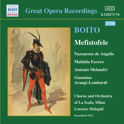 Lorenzo ConatiMaria ZamboniLorenzo MolajoliGiacomo PucciniOrchesta E Coro Del Teatro Alla ScalaFrancesco Meru Boito: Mefistofele (De Angelis, Favero, Melandri) (1931)