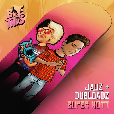 Super Hott 專輯 Jauz/Borgore