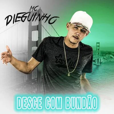 Desce com bundão 专辑 MC New/MC Dieguinho/Gabriel Medeiros/MC Barone/MC Tag