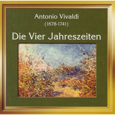 Antonio Vivaldi: Die 4 Jahreszeiten 專輯 I Solisti Di Zagreb/Alberto Lizzio/I Musici di San Marco