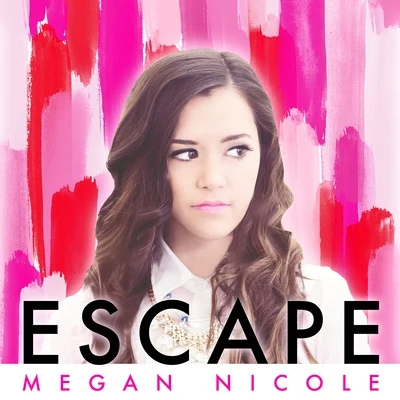 Escape 專輯 Megan Nicole