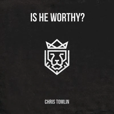 Is He Worthy? - EP 專輯 Pat Barrett/Chris Tomlin