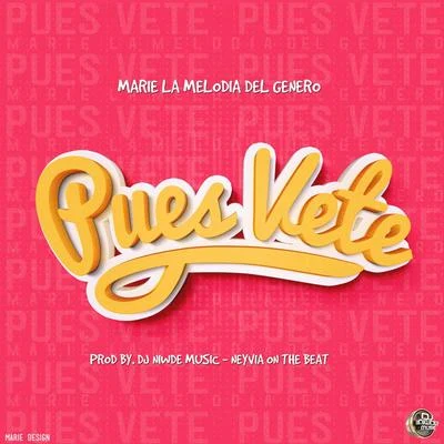 Pues Vete 專輯 El Joey/Marie La Melodia del Genero