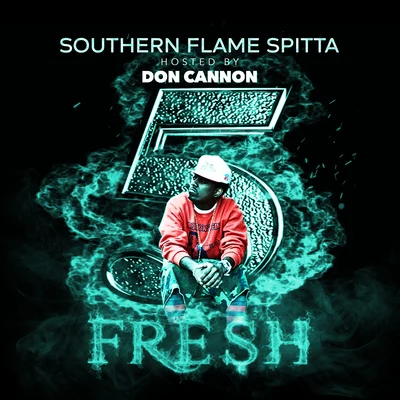 Southern Flame Spitta 5 专辑 FRE$H