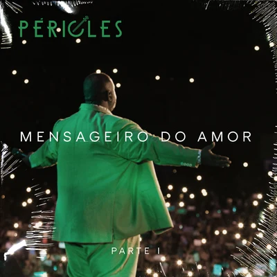 Mensageiro do Amor, Pt. 1 (Ao Vivo) 專輯 Péricles