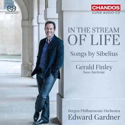 SIBELIUS, J.: Orchestral Songs (In the Stream of Life) (Finley, Bergen Philharmonic, Gardner) 专辑 Gerald Finley