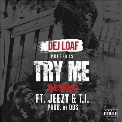 Try Me Remix 專輯 Dej Loaf