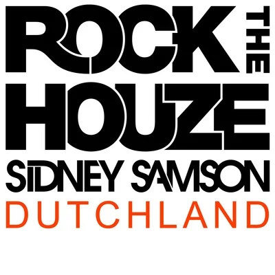 Dutchland 專輯 Sidney Samson/Tony Cha Cha/Bobby Burns/Casablanca Connect