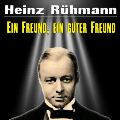 Heinz Rühmann Ein Freund, ein guter Freund