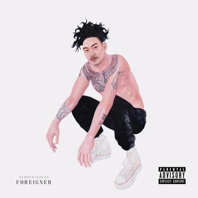 Foreigner 專輯 Dumbfoundead/Kenny Segal/Nocando/Psychosiz/SP83