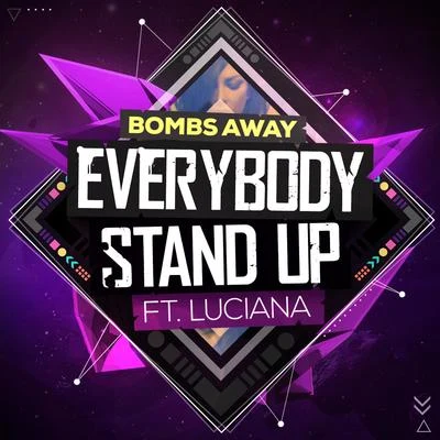 Everybody Stand Up (Remixes Part 1) (feat. Luciana) 專輯 Bombs Away