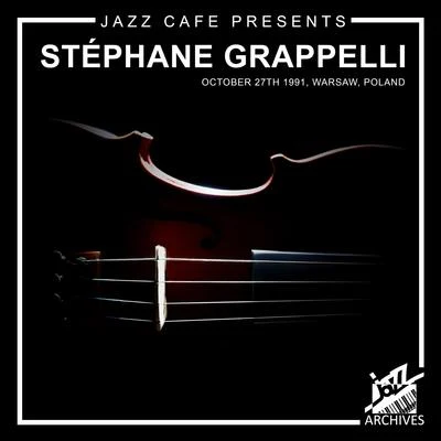 Jazz Café Presents: Stéphane Grappelli (Recorded October 27th, 1991, Warsaw, Poland) 專輯 Stéphane Grappelli