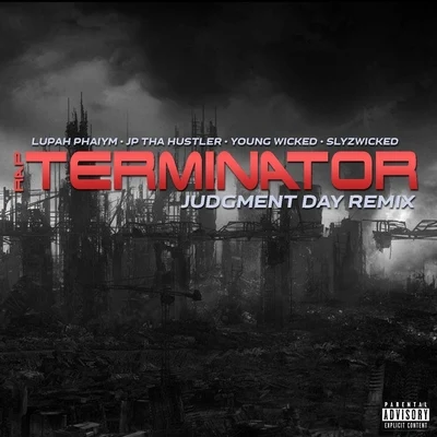 Rap Terminator (Judgment Day Remix) [feat. Young Wicked] 专辑 J. Irja/JP Tha Hustler/Claas/Insane Poetry/Team Guillotine