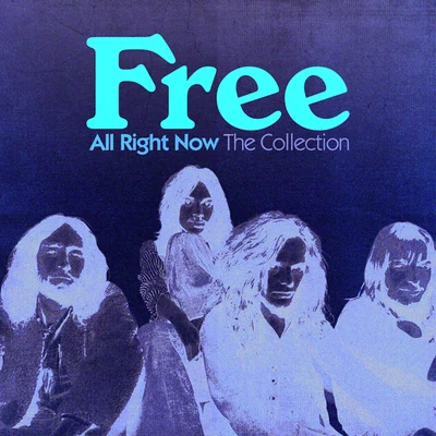 All Right Now: The Collection 專輯 Free