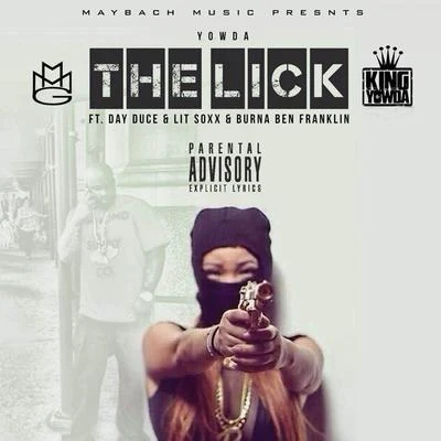 The Lick (feat. Lit Soxx, Day Duce & Burna Ben Franklin) - Single 專輯 Teezy From The Clair/Yowda/We G Wak