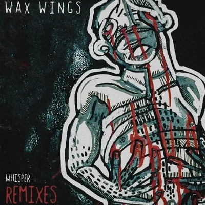 Whisper (Remixes) 专辑 Louisahhh/Wax Wings