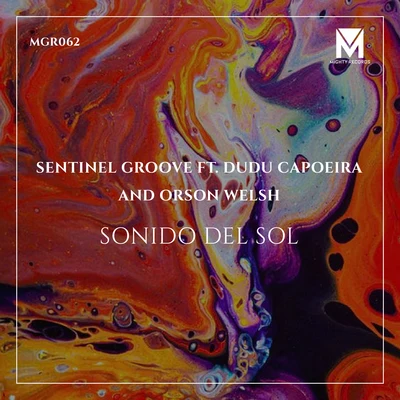 Sonido Del Sol (feat. Dudu Capoeira & Orson Welsh) 专辑 Sentinel Groove