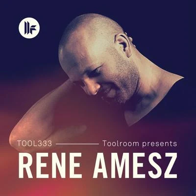 Toolroom Presents: Rene Amesz 專輯 Rene Amesz