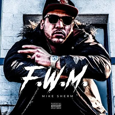 F.W.M. 專輯 Mike Sherm