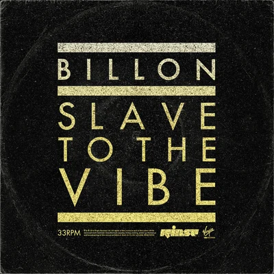 Slave To The Vibe (Remixes) 專輯 Billon